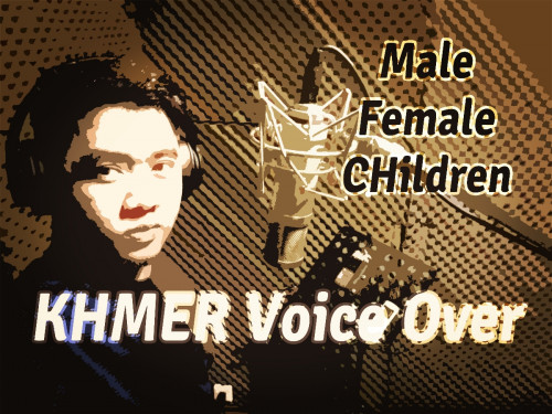 Voice over in Khmer or English male, female children, old
