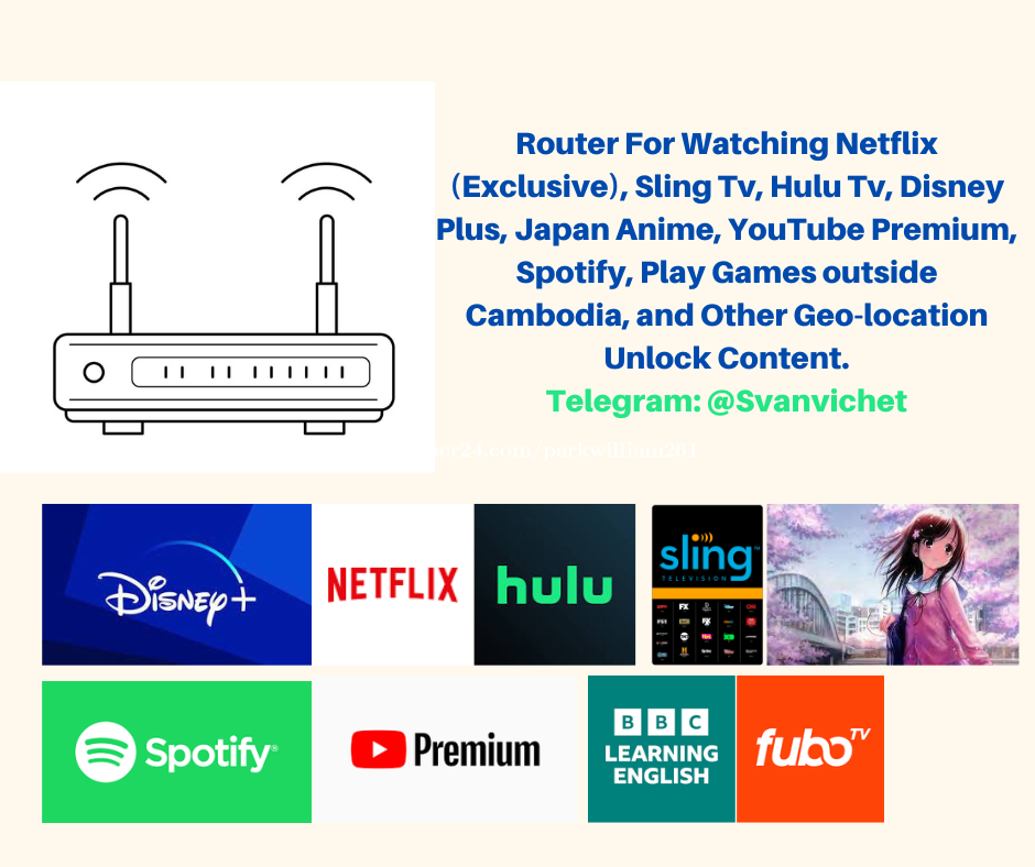 Router For Watching Netflix (Exclusive), Sling Tv, Hulu Tv, Disney Plus,  Japan Anime,...... Price $2 in Phnom Penh, Cambodia - @Svanvichet |  