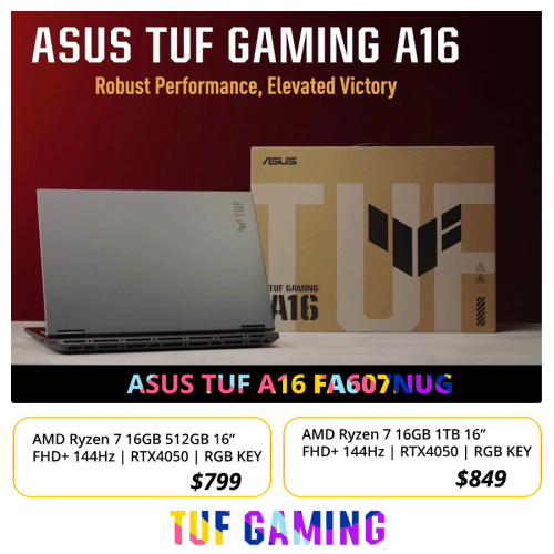ASUS TUF A16 FA607NUG   Price : $949 >> $799