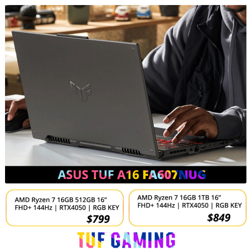 ASUS TUF A16 FA607NUG   Price : $949 >> $799