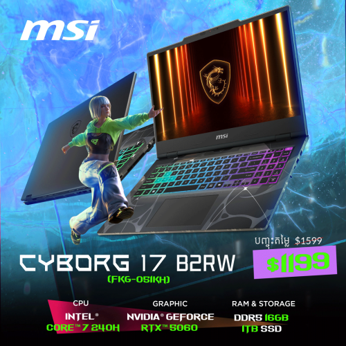 NEW Laptop | MSI Cyborg 17 B2RWFKG / Core 7 240H 16GB 1TB 17.3" RTX5060 = 1199$