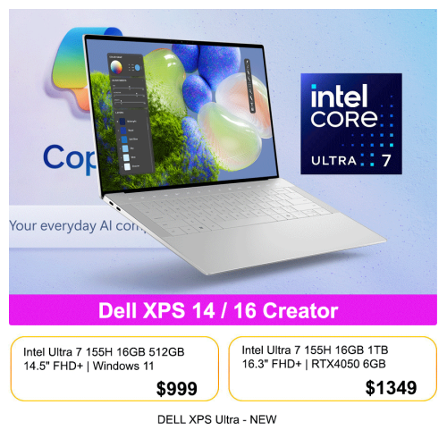 DELL XPS 14 $999 (Ultra 7)  & DELL XPS 19 $1349 (Ultra 7)