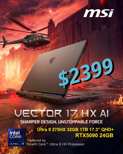 MSI Vector 17 HX AI = $2399 (99.99%) | Ultra 9 32GB 1TB 17.3" RTX5090 24GB