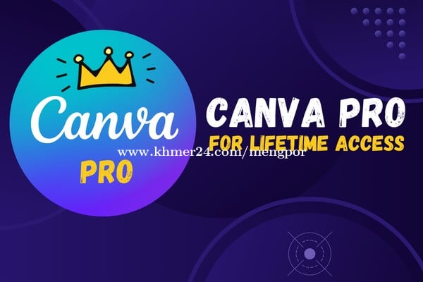 Canva pro ប្រើបានរហូត