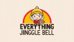 Everything Jingle Bells